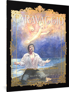 The cover to Caravaggio: The Palette and the Sword Book 2, featuring an illustration of caravaggio on his knees on a beach. In the clouds, one woman reaches toward him while another seems to hold her back.