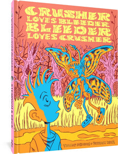 The cover to Crusher Loves Bleeder, Bleeder Loves Crusher, featuring an illustration of a figure with mothlike features, including antennae and wings, facing a bewildered-looking boy.