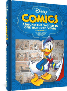 The cover to Disney Comics: Around the World in One Hundred Years: Deluxe Edition, featuring an illustration of a winking Donald Duck turning a page of comics from Disney history.