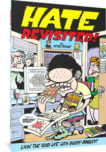 The cover to Hate Revisited!, featuring an illustration of Buddy Bradley in his room. He has pizza in one hand and a copy of Hip Hop Family tree resting against his chest. A woman peeks in from his door, while a man peeks in from the window. Mahjong appears on his computer, next to a glass of wine and coffee cup with Charlie Brown on it.