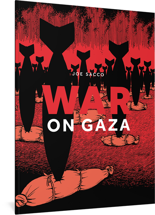 The cover to War on Gaza by Joe Sacco, featuring a number of missiles pointed straight down, each one having landed in a wrapped-up body.